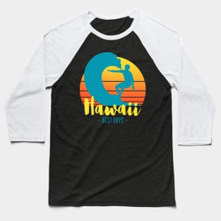 Best Days Hawaii Surf T-Shirt Baseball T-Shirt